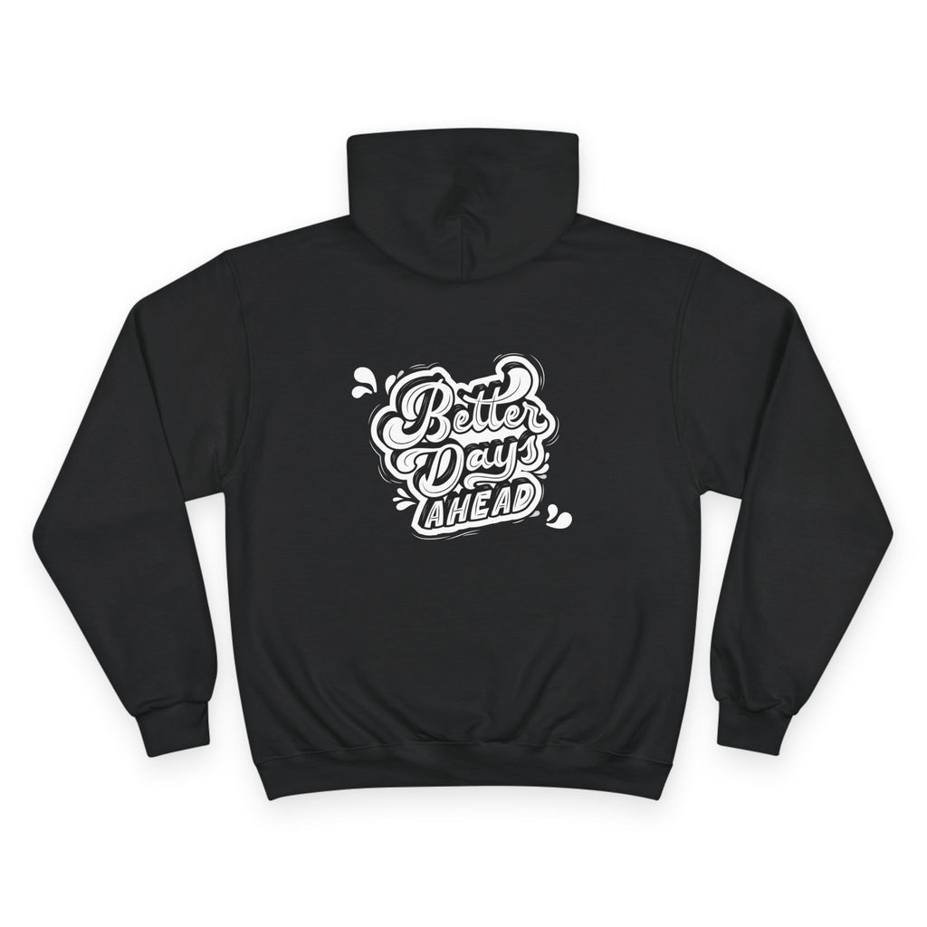 Champion Hoodie — "Catch the Wave" Surf Graphic & "Better Days Ahead" Motivational Pullover